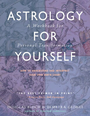 Astrology for Yourself: How to Understand and Interpret Your Own Birth Chart: A Workbook for Persona WORKBK-ASTROLOGY FOR YOURSELF 