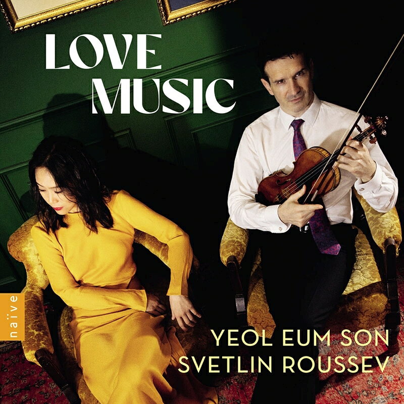 【輸入盤】『LOVE MUSIC〜R.シュトラウス、ワーグナー、クライスラー、コルンゴルト』　 ソン・ヨルム、スヴェトリン・ルセフ