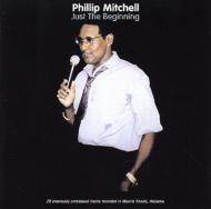 【輸入盤】Just The Beginning [ Phillip Mitchell ]