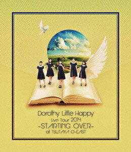 Dorothy Little Happy Live Tour 2014 -STARTING OVER- at TSUTAYA O-EAST【Blu-ray】