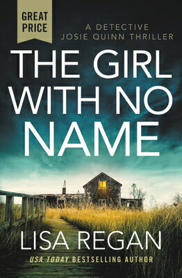 The Girl with No Name GIRL W/NO NAME （Detective Josie Quinn） [ Lisa Regan ]