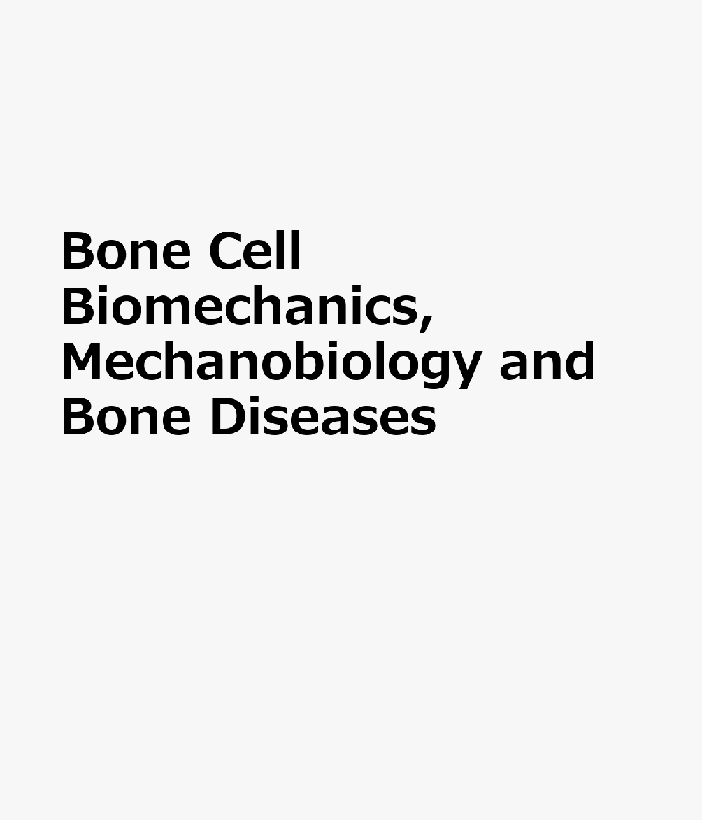 Bone Cell Biomechanics, Mechanobiology and Bone Diseases BONE CELL BIOMECHANICS MECHANO 