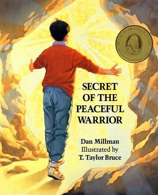 Secret of the Peaceful Warrior SECRET OF THE PEACEFUL WARRIOR Dan Millman