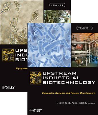 Upstream Industrial Biotechnology: Expression Systems and Process Development UPSTREAM INDUSTRIAL BIOTEC-2CY [ Michael C. Flickinger ]