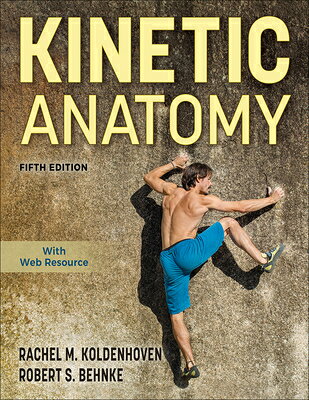 Kinetic Anatomy KINETIC ANATOMY 5/E 