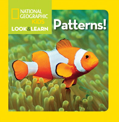 National Geographic Kids Look & Learn: Patterns! NATL GEO KIDS LOOK & LEARN PAT （Look & Learn） [ National Geographic Kids ]