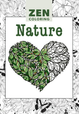 Zen Coloring: Nature ZEN COLORING NATURE [ Editors of GMC ]