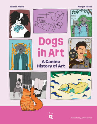 Dogs in Art: A Canine History of Art DOGS IN ART （Dogs in Our World） 