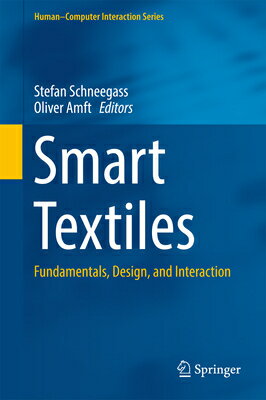 楽天楽天ブックスSmart Textiles: Fundamentals, Design, and Interaction SMART TEXTILES 2017/E （Human-Computer Interaction） [ Stefan Schneegass ]