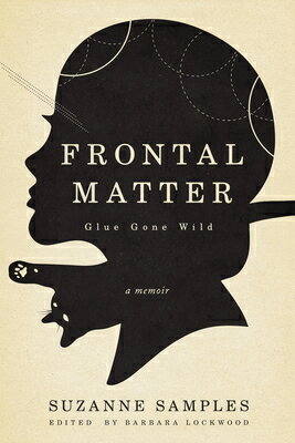 Frontal Matter: Glue Gone Wild FRONTAL MATTER 