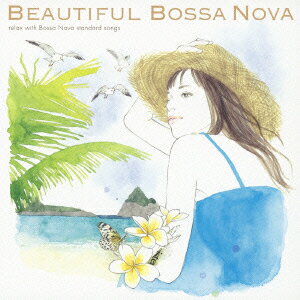 楽天楽天ブックスBeautiful Bossa Nova ～relax with Bossa Nova standards songs [ （ワールド・ミュージック） ]