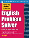 Practice Makes Perfect English Problem Solver: With 110 Exercises PRAC MAKES PERFECT ENGLISH PRO （Practice Makes Perfect） [ Ed Swick ]