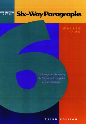 Six-Way Paragraphs: Introductory: 100 Passages for Developing the Six Essential Categories of Compre 6-WAY PARAGRAPHS INTRODUCTORY [ Walter Pauk ]
