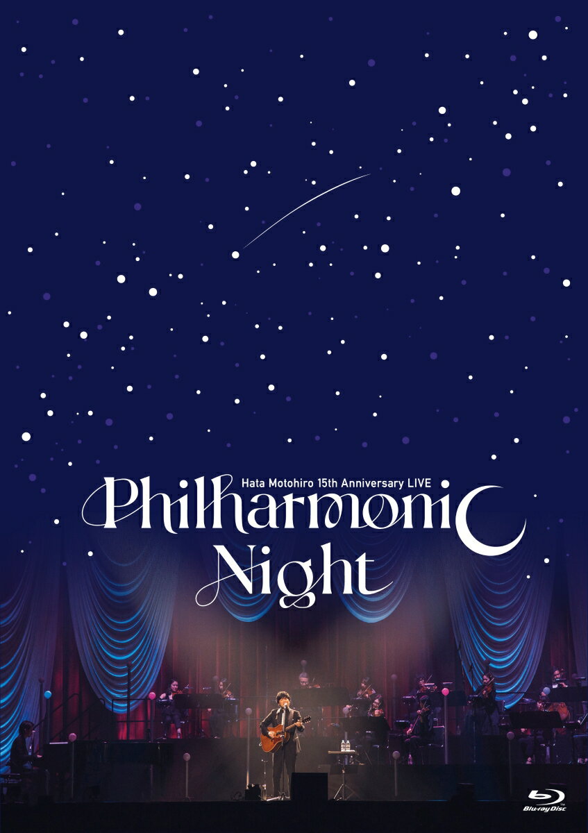 Hata Motohiro 15th Anniversary LIVE “Philharmonic Night”【Blu-ray】 秦基博