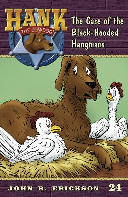 The Case of the Black-Hooded Hangmans HANKCD #24 CASE OF THE BLACK-H （Hank the Cowdog (Quality)） [ John R. Erickson ]