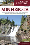Best Tent Camping: Minnesota: Your Car-Camping Guide to Scenic Beauty, the Sounds of Nature, and an BEST TENT CAMPING MINNESOTA RE （Best Tent Camping） [ Tom Watson ]