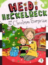 Heidi Heckelbeck and the Christmas Surprise HEIDI HECKELBECK & THE XMAS SU （Heidi Heckelbeck） 