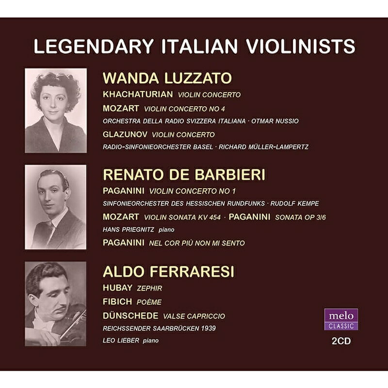 【輸入盤】伝説的なイタリアのヴァイオリニストたち〜ワンダ・ルッザート、レナート・デ・バルビエリ、アルド・フェラレージ（2CD）
