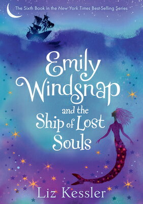 Emily Windsnap and the Ship of Lost Souls: #6 EMILY WINDSNAP & THE SHIP OF L （Emily Windsnap） 