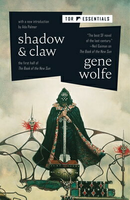 Shadow & Claw: The First Half of the Book of the New Sun SHADOW & CLAW （Book of the New Sun） [ Gene Wolfe ]