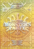 JAM Project Premium LIVE 2013 THE MONSTER'S PARTY DVD