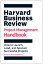 Harvard Business Review Project Management Handbook: How to Launch, Lead, and Sponsor Successful Pro