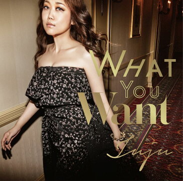 What You Want (初回限定盤 CD＋DVD) [ JUJU ]