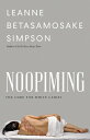 Noopiming: The Cure for White Ladies NOOPIMING (Indigenous Americas) [ Leanne Be...