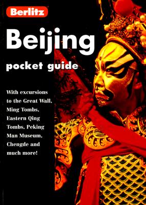 Beijing BERLITZ PCKT GD BEIJING （Berlitz Pocket Guides） [ Berlitz Guides ]