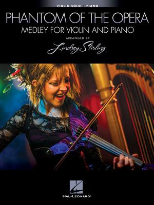 The Phantom of the Opera - Medley for Violin and Piano: Violin Book with Piano Accompaniment PHANTOM OF THE OPERA - MEDLEY Andrew Lloyd Webber