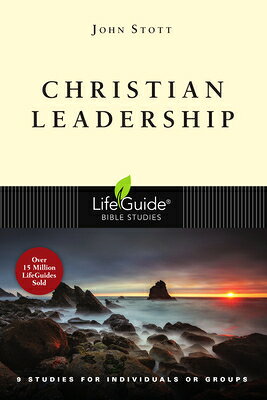 Christian Leadership: 9 Studies for Individuals or Groups LBS CHRISTIAN LEADERSHIP （Lifeguide Bible Studies） 