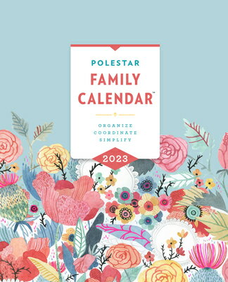 Polestar Family Calendar 2023: Organize - Coordinate - Simplify POLESTAR FAMILY CAL 2023 [ Ruth Porter ]