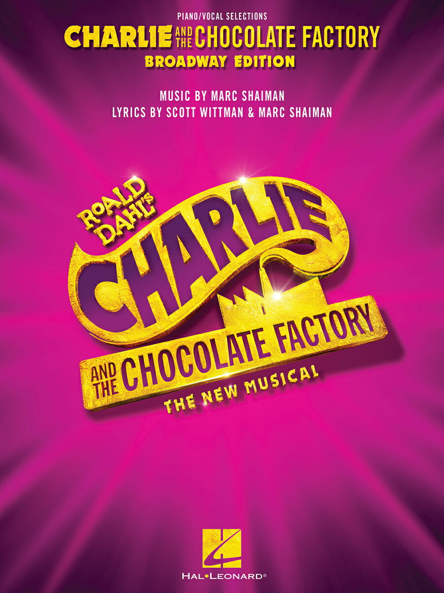 【輸入楽譜】シャイマン, Marc: ミュージカル「チャーリーとチョコレート工場」: ヴォーカル・セレクション