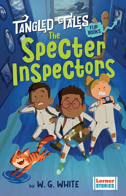 The Specter Inspectors / The Poltergeist's Problem SPECTER INSPECTORS / THE POLTE （Tangled Tales Flip Books） 