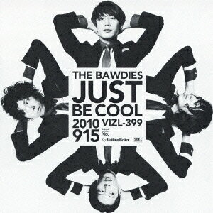 JUST BE COOL(CD+DVD) [ THE BAWDIES ]