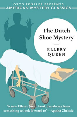The Dutch Shoe Mystery DUTCH SHOE MYST （Ellery Queen Detective） 