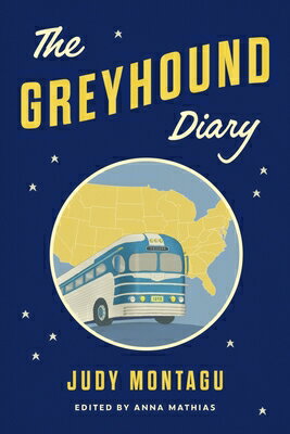 The Greyhound Diary GREYHOUND DIARY [ Judy Montagu ]
