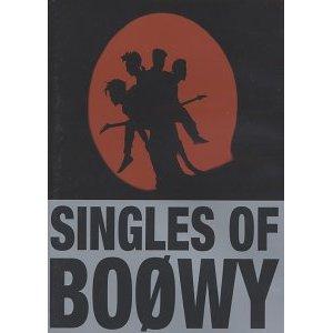 SINGLES OF BOOWY
