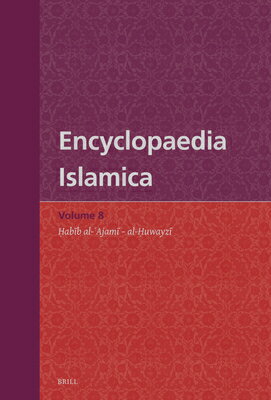 Encyclopaedia Islamica Volume 8: abb Al-ajam - Al-uwayz ENCYCLOPAEDIA ISLAMICA V08 （Encyclopaedia Islamica） [ Wilferd Madelung ]