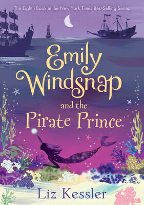 Emily Windsnap and the Pirate Prince: #8 EMILY WINDSNAP & THE PIRATE PR （Emily Windsnap） 
