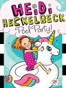 Heidi Heckelbeck Pool Party! HEIDI HECKELBECK POOL PARTY （Heidi Heckelbeck） 