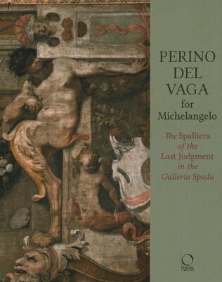 Perino del Vaga for Michelangelo: The Spalliera of the Last Judgment in the Spada Gallery PERINO DEL VAGA FOR MICHELANGE 
