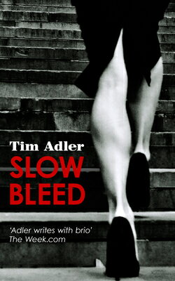 Slow Bleed SLOW BLEED Tim Adler