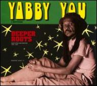 【輸入盤】Deeper Roots [ Yabby You ]