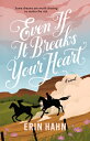 EVEN IF IT BREAKS YOUR HEART Erin Hahn WEDNESDAY BOOKS2024 Hardcover English ISBN：9781250761279 洋書 NonーClassifiable（その他）