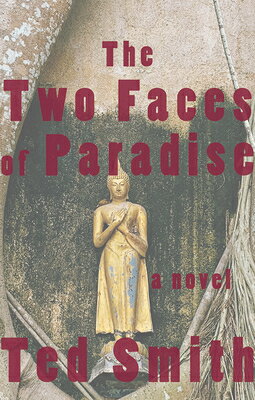 The Two Faces of Paradise 2 FACES OF PARADISE （Nunatak First Fiction） [ Ted Smith ]