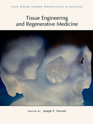 Tissue Engineering and Regenerative Medicine TISSUE ENGINEERING & REGENERAT （Perspectives Cshl） 