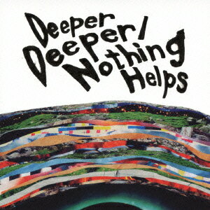 Deeper Deeper／Nothing Helps [ ONE OK ROCK ]