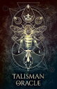 Talisman Oracle: Work with Mystical Sigils and Powerful Symbols in 44 Black-Edge...
