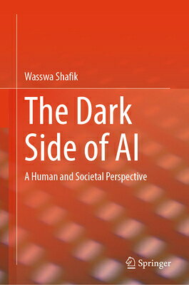 The Dark Side of AI: A Human and Societal Perspective DARK SIDE OF AI 